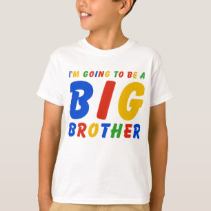 I'm Going To Be A Big Brother T-Shirt