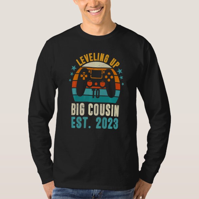 I'm Going To Be A Big Cousin 2023  Leveled Up To C T-Shirt (Front)