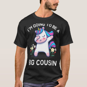 I'm going to be a big cousin Cute Girls Unicorn T-Shirt