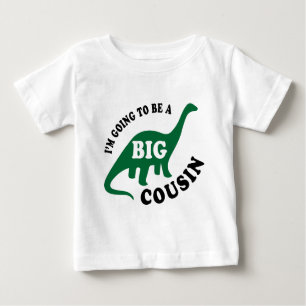 I'm Going To Be a Big Cousin - Dinosaur Baby T-Shirt