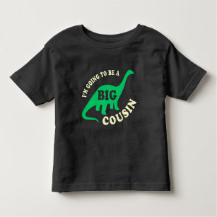 I'm Going To Be a Big Cousin - Dinosaur Toddler T-Shirt