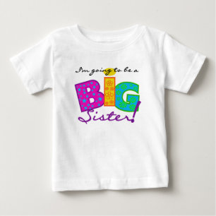I'm Going to be a Big Siste Baby T-Shirt