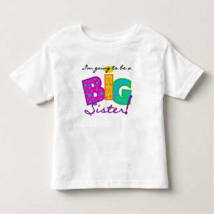 I'm Going to be a Big Siste Toddler T-Shirt