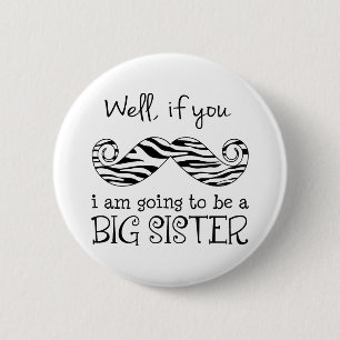 I'm Going to be a Big Sister 6 Cm Round Badge