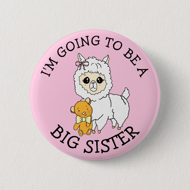 I'm going to be a Big Sister Announcement 6 Cm Round Badge (Front)