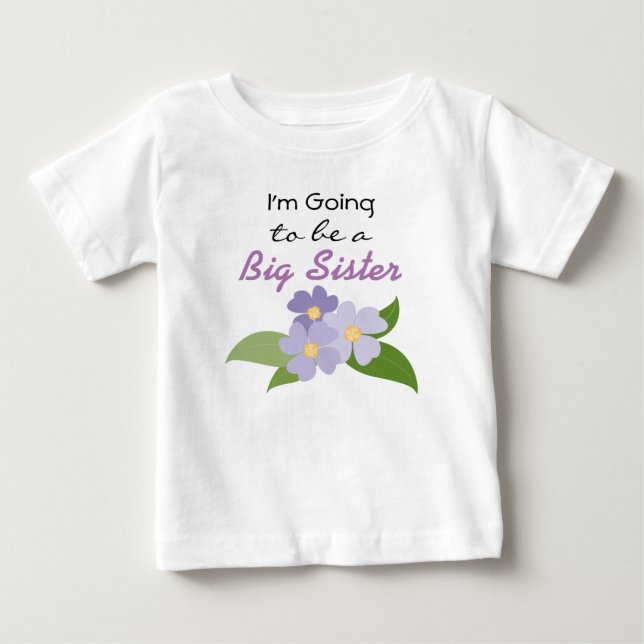 I'm going to be a Big Sister Announcement Dress Baby T-Shirt (Front)