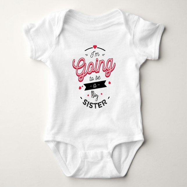 I'm going to be a big sister baby bodysuit (Front)