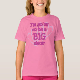 I'm Going to be a Big Sister Girls T-Shirt
