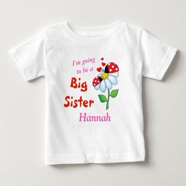 I'm going to be a Big Sister Ladybugs Flower Baby T-Shirt (Front)
