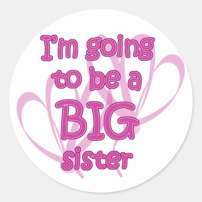 I'm going to be a Big Sister Stickers (Front)