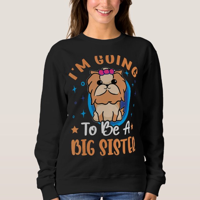 I'm Going To Be A Big Sister Sweatshirt (Front)