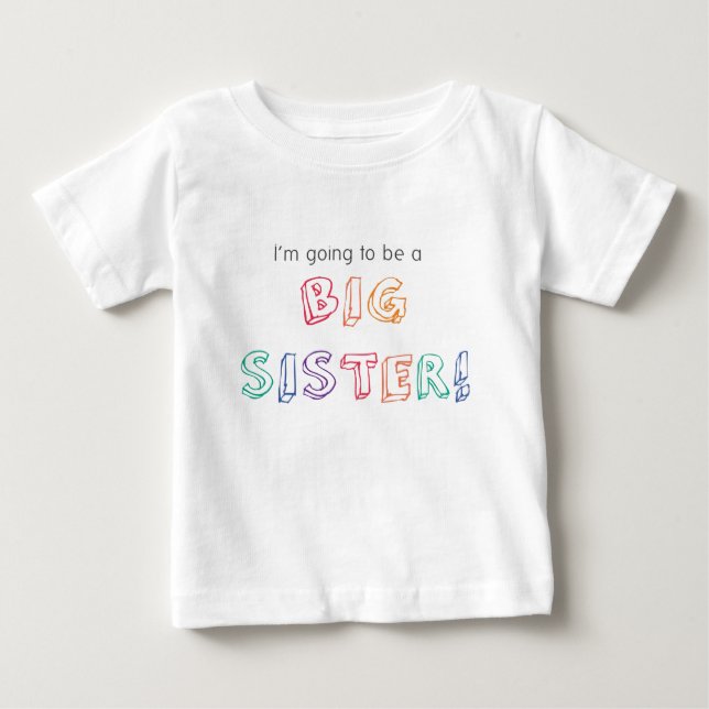 I'm going to be a BIG SISTER! T-Shirt (Front)