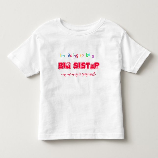 Im going to be a big sister! toddler T-Shirt (Front)
