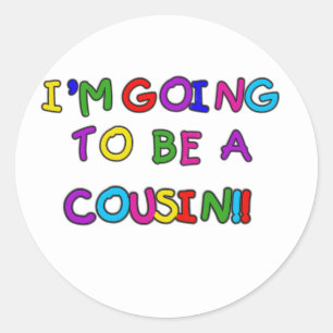 I'm Going to be a Cousin Classic Round Sticker