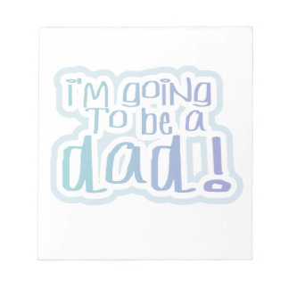 I'm Going to be a Dad Gifts Notepad