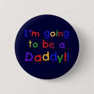I'm Going to be a Daddy 6 Cm Round Badge
