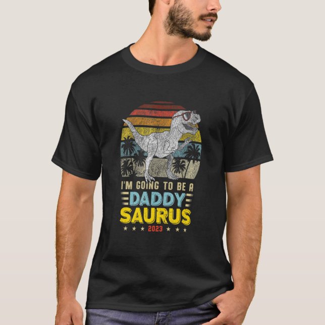 I'm Going To Be A Daddy Saurus Fun Pregnancy Annou T-Shirt (Front)