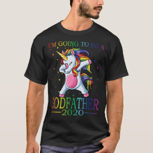 I'm Going To Be A Godfather 2020 Unicorn T-Shirt