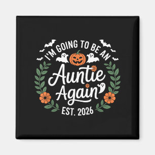 Im Going to Be an Auntie Again Funny Halloween Magnet