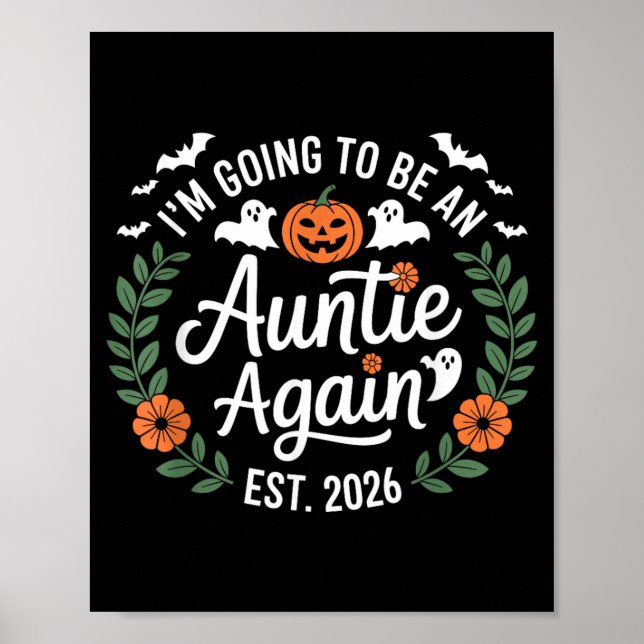 Im Going to Be an Auntie Again Funny Halloween Poster (Front)