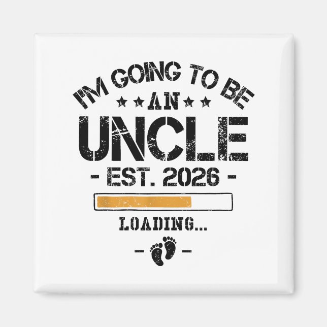 I'm Going To Be An Uncle 2026 - New Baby Announcem Magnet (Front)