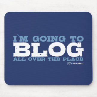 I'm going to blog all over the place (LiveJournal) Mouse Pad