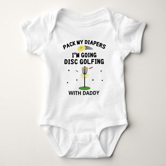 I'm Going to Disc Golfing with Daddy | Disc Golfer Baby Bodysuit (Front)