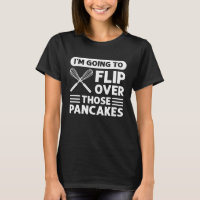 I'm Going To Flip Over Those Pancakes Flapjack Pan