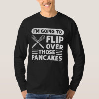 I'm Going To Flip Over Those Pancakes Flapjack Pan