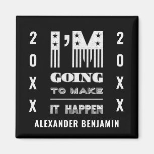 I'm Going To Make It Happen Inspiring Magnet