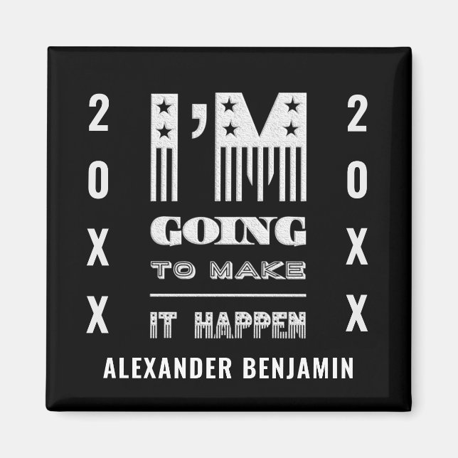 I'm Going To Make It Happen Inspiring Quote Magnet (Front)