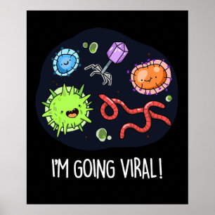 I'm Going Viral Funny Virus Pun Dark BG Poster