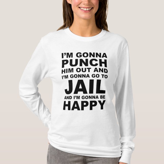 I'm Gonna Punch Him Out Funny Pelosi Quote T-Shirt (Front)