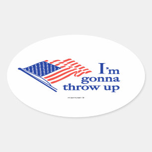 "I'm Gonna Throw Up" USA I Voted Sticker