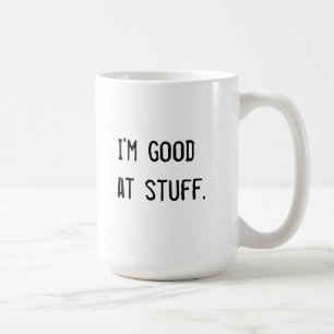 I'm good at stuff coffee mug