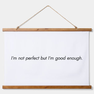 I'm Good Enough Wood Topped Wall Tapestry