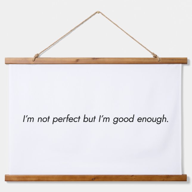 I'm Good Enough Wood Topped Wall Tapestry (Front)