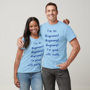 I'm Good with Math Funny Engineer T-Shirt