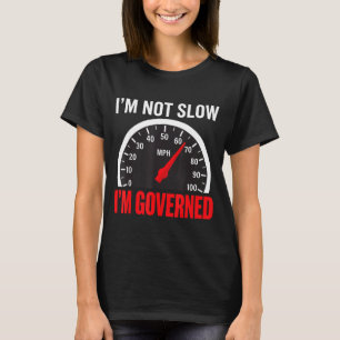 I'm Governed Speed Limiter Funny Trucker Truck Dri T-Shirt