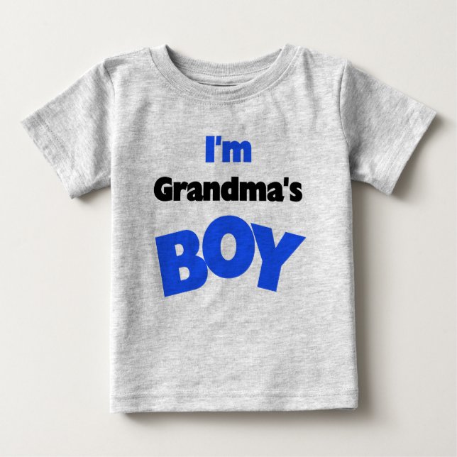 I'm Grandma's Boy Baby T-Shirt (Front)