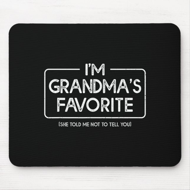 I'm Grandma's Favorite Grandson Granddaughter Humo Mouse Pad (Front)