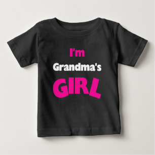 I'm Grandma's Girl Baby T-Shirt