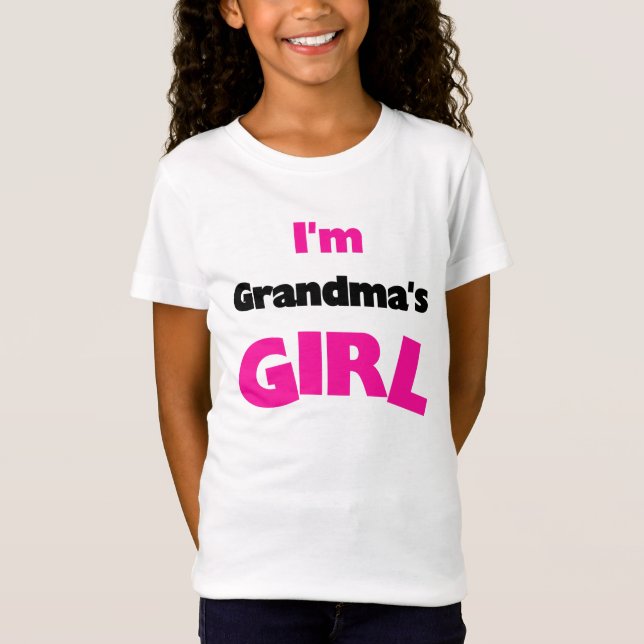 I'm Grandma's Girl T-Shirt (Front)