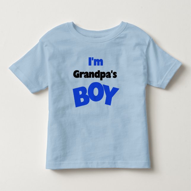 I'm Grandpa's Boy Toddler T-Shirt (Front)