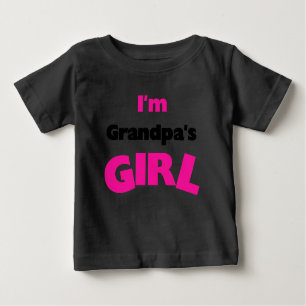 I'm Grandpa's Girl Baby T-Shirt