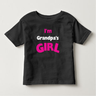 I'm Grandpa's Girl Toddler T-Shirt