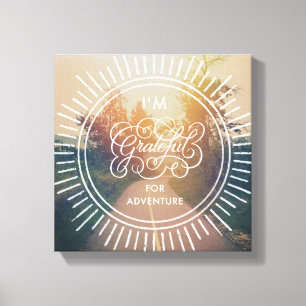 I'm Grateful For Adventure Canvas Print
