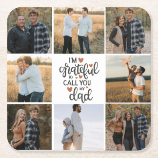 I'm Grateful To Call You My Dad" Photo Paper Coast Square Paper Coaster