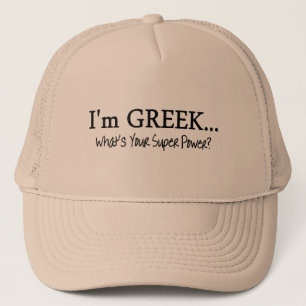 Im Greek Whats Your Super Power Trucker Hat