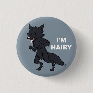 I'm Hairy 3 Cm Round Badge